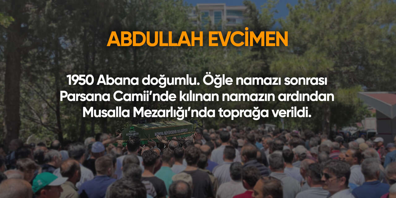 Konya'da bugün vefat edenler | 9 Haziran 2026 11